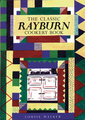 The Classic Rayburn Cookery Book (Aga and Range Cookbooks),Used