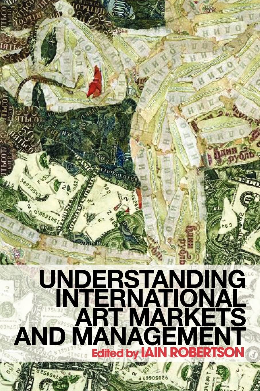 Understanding International Art Markets and Management,Used