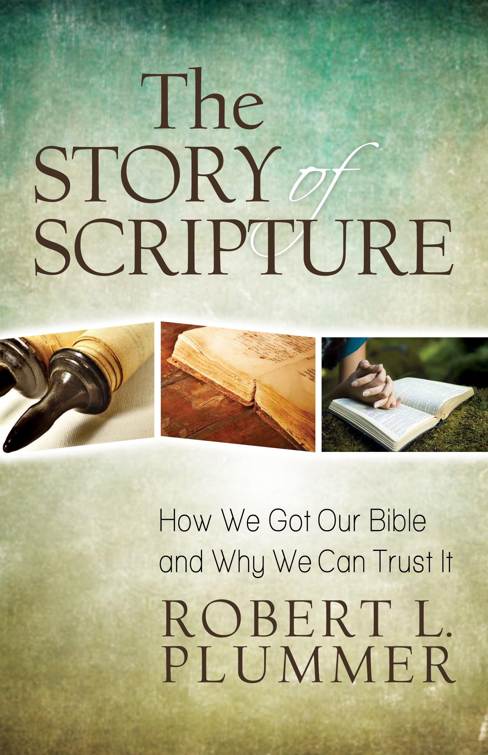The Story of Scripture: How We Got Our Bible and Why We Can Trust It,Used