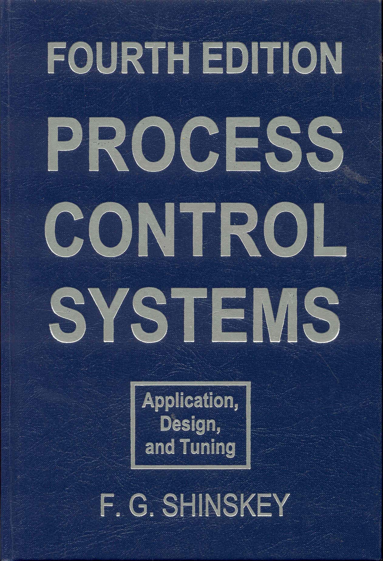 Process Control Systems: Application, Design, and Tuning,Used