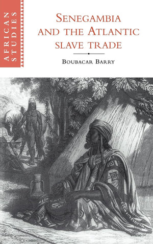 Senegambia and the Atlantic Slave Trade (African Studies, Series Number 92),Used