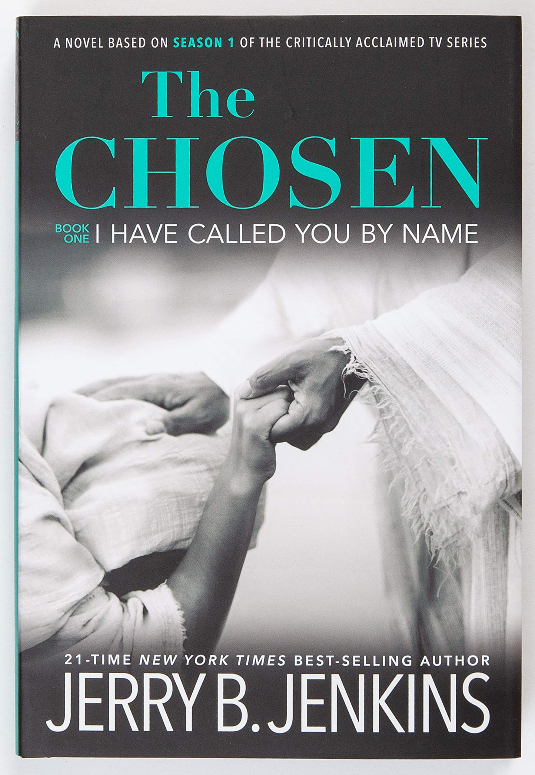 The Chosen I Have Called You by Name: A Novel Based on Season 1 of the Critically Acclaimed TV Series,New