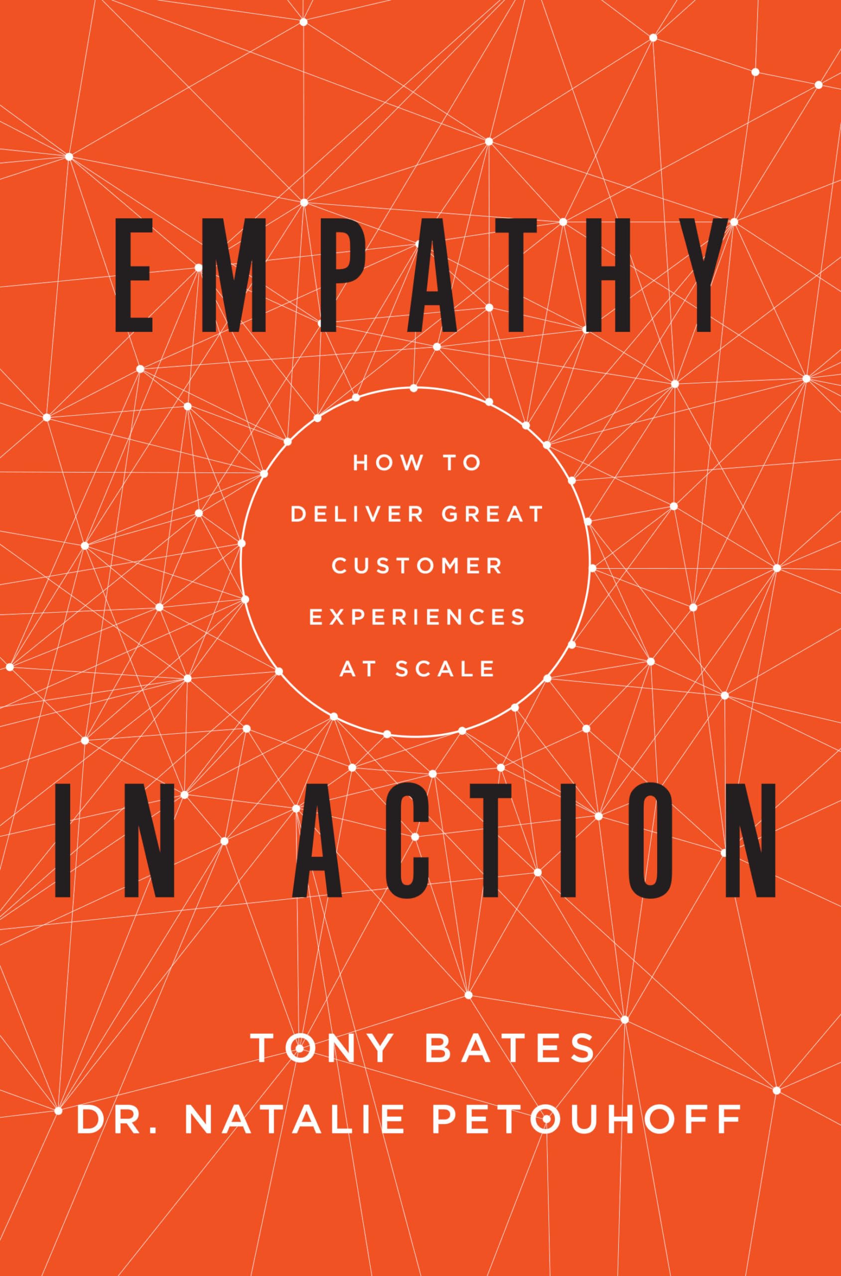 Empathy In Action: How to Deliver Great Customer Experiences at Scale,Used