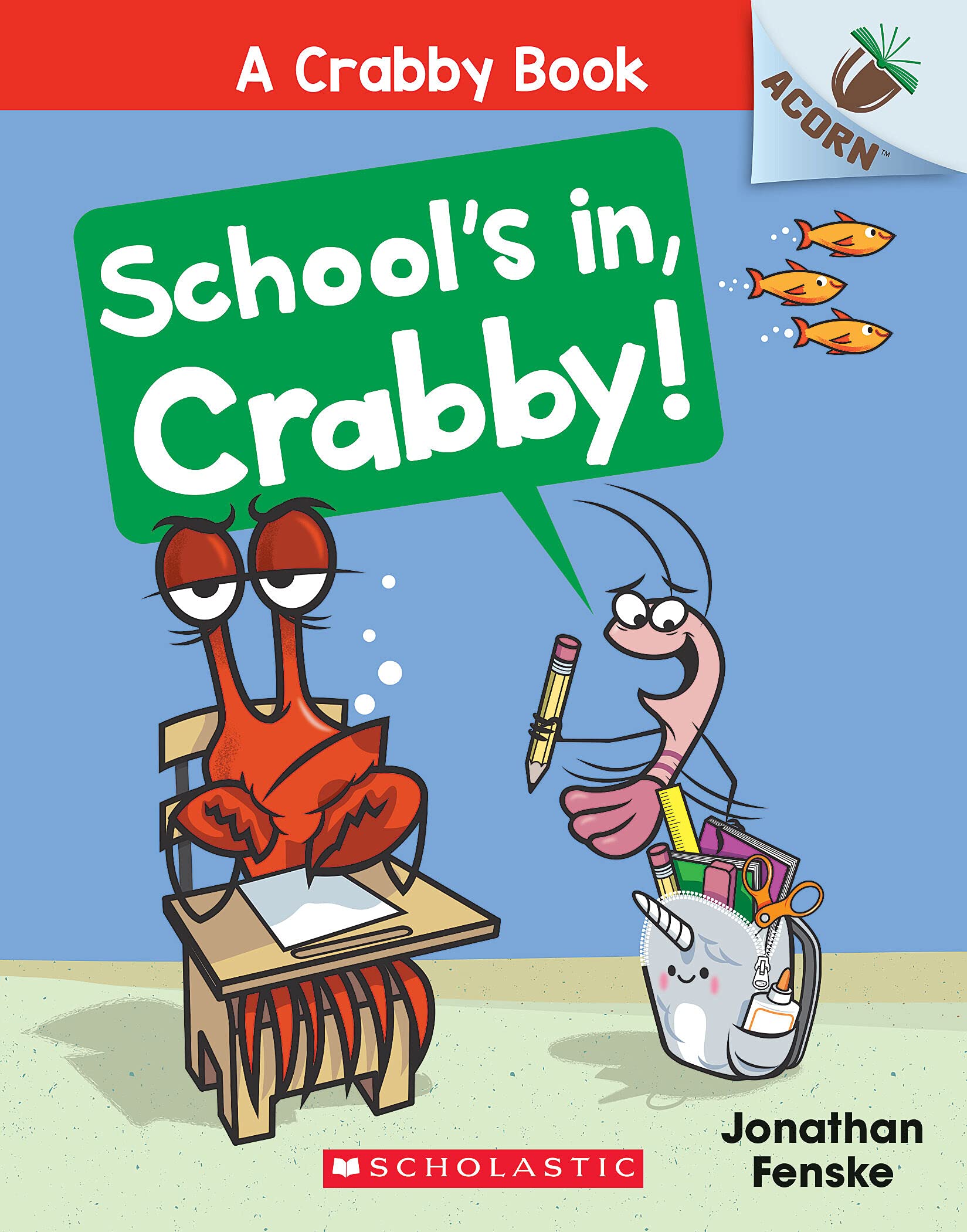 School'S In, Crabby!: An Acorn Book (A Crabby Book #5),New