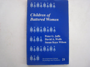 Children Of Battered Women (Developmental Clinical Psychology And Psychiatry),New