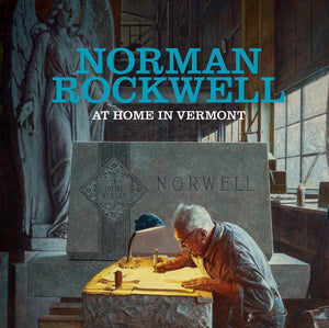 Norman Rockwell: At Home In Vermont