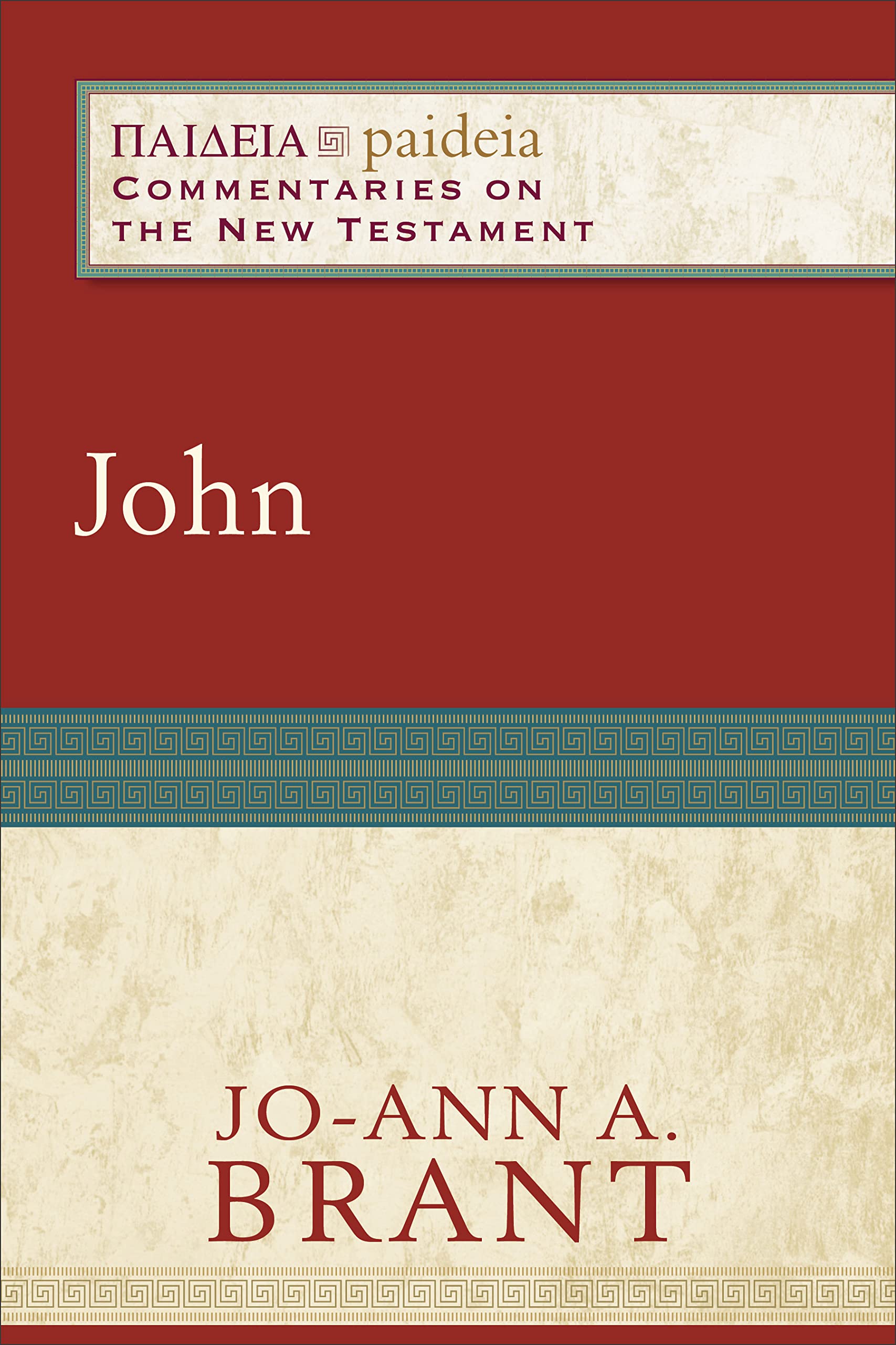 John: (A Cultural, Exegetical, Historical, & Theological Bible Commentary on the New Testament) (Paideia: Commentaries on the Ne,New