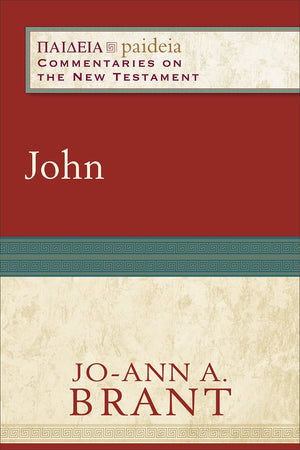John: (A Cultural, Exegetical, Historical, & Theological Bible Commentary on the New Testament) (Paideia: Commentaries on the Ne,New