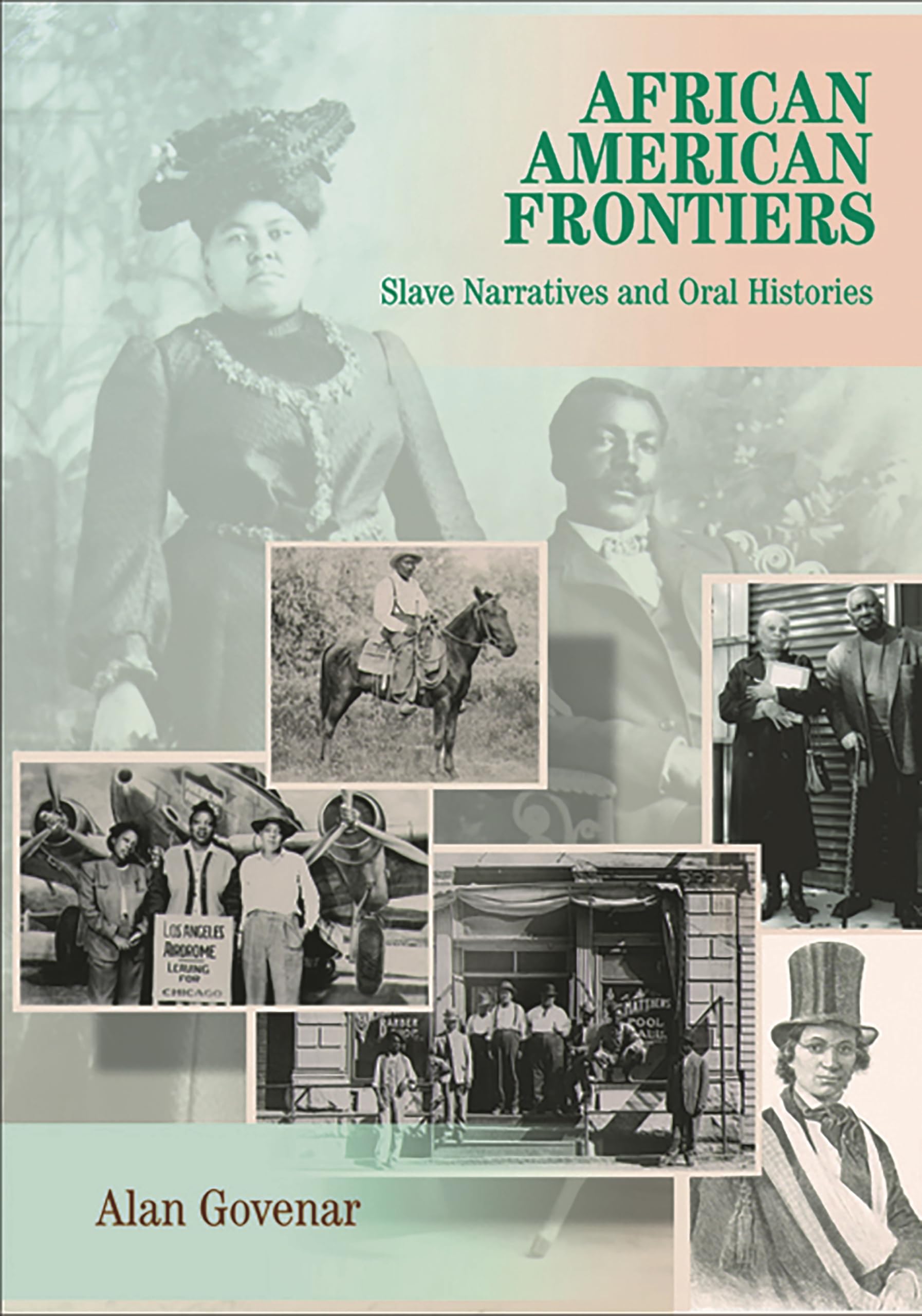 African American Frontiers: Slave Narratives And Oral Histories,Used