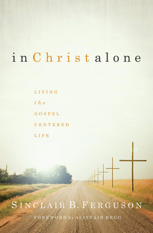 In Christ Alone: Living the GospelCentered Life,Used