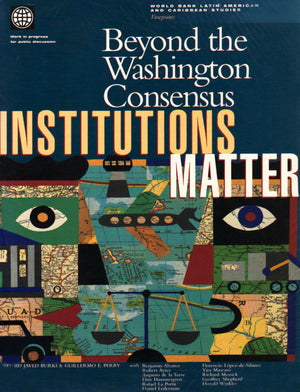 Beyond the Washington Consensus: Institutions Matter (World Bank Latin American and Caribbean Studies),Used