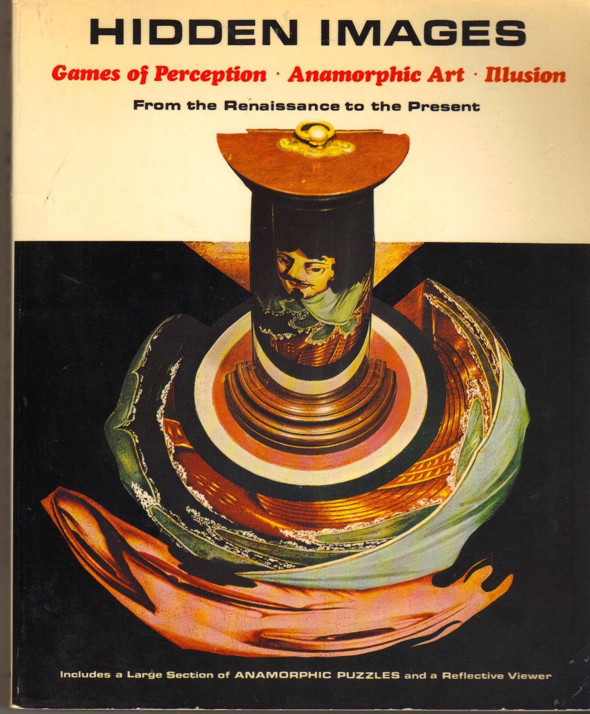 Hidden images: Games of perception, anamorphic art, illusion : from the Renaissance to the present,Used