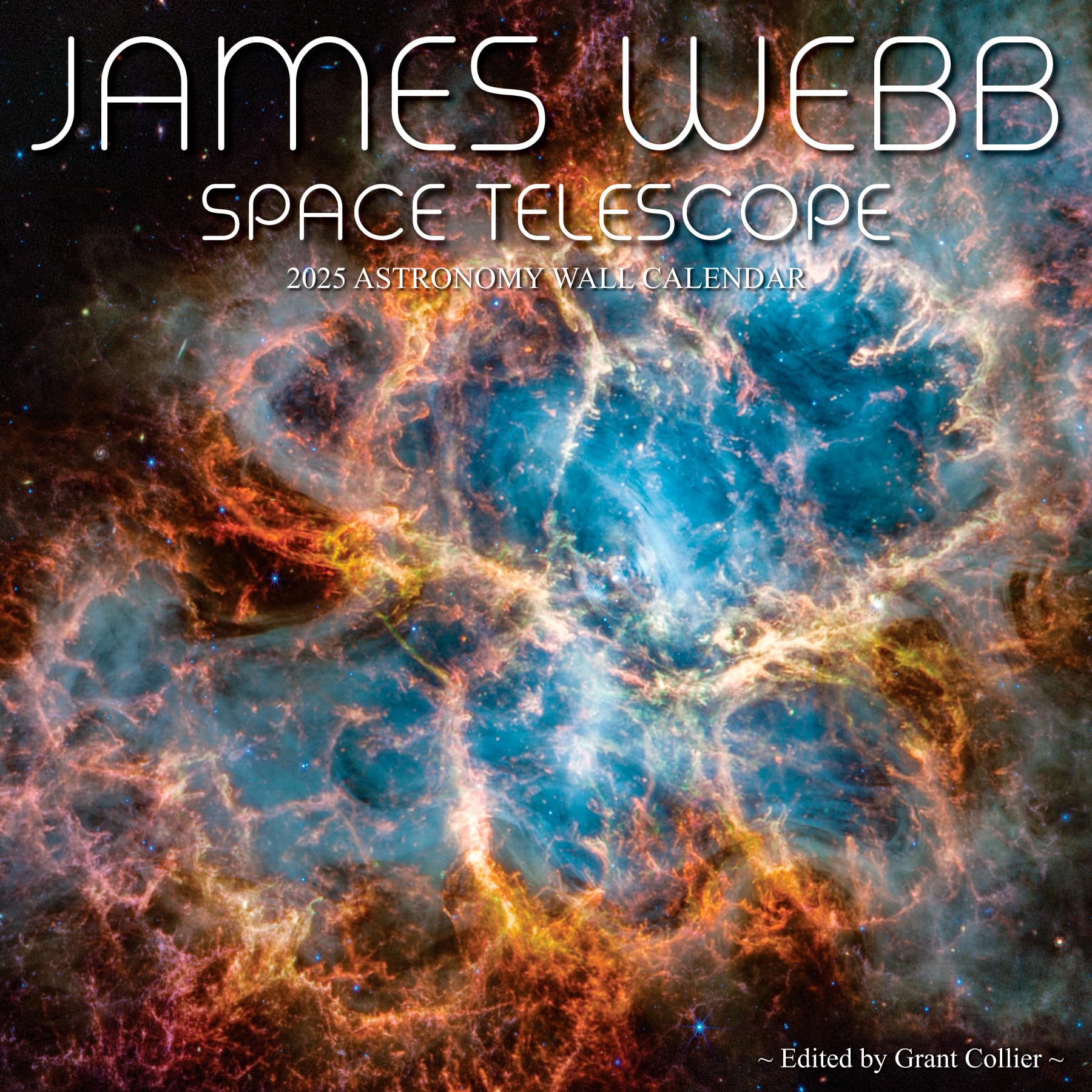 James Webb Space Telescope 2025 Astronomy Wall Calendar (12X12)  Images From Nasa'S Newest Telescope