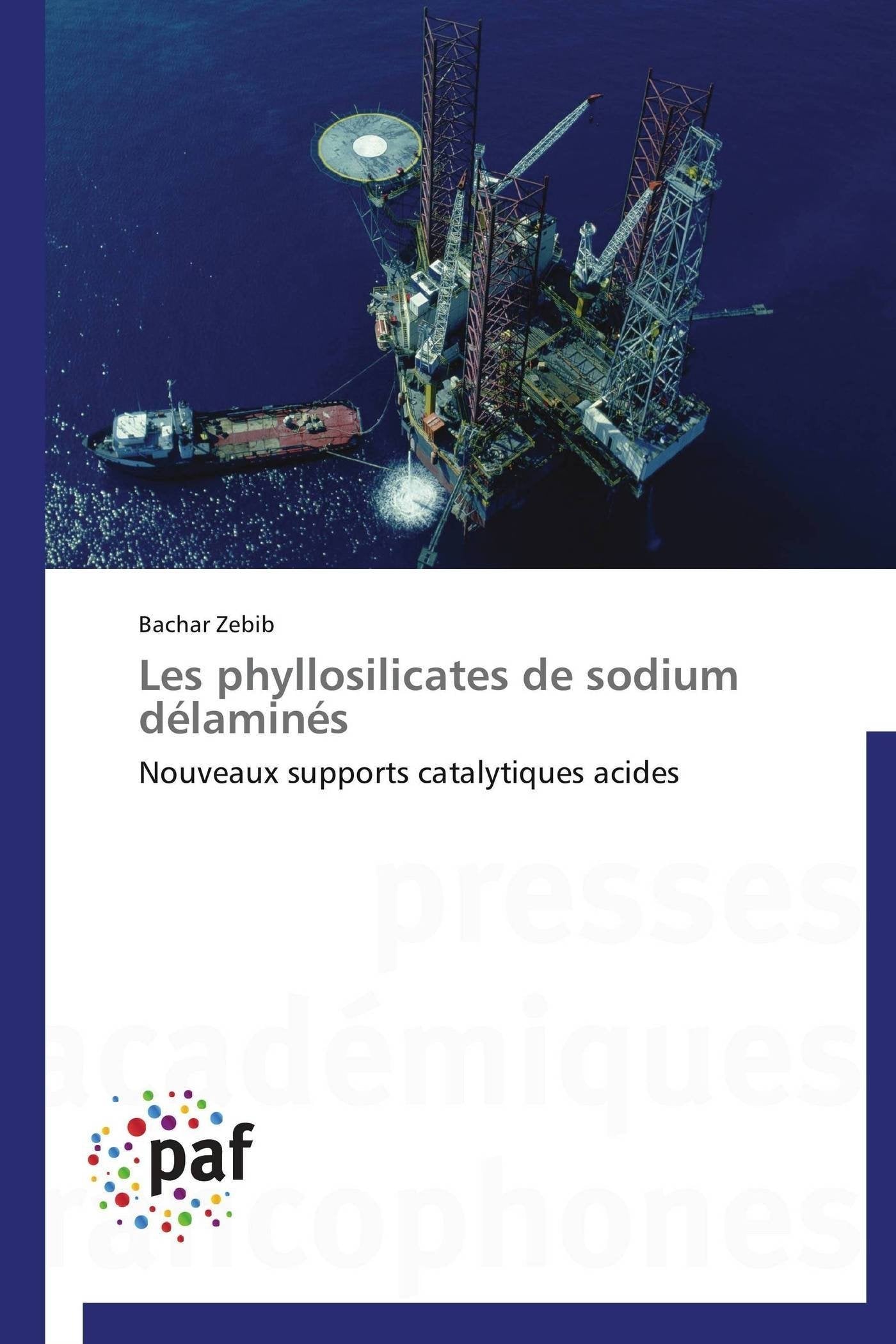 Les phyllosilicates de sodium dlamins: Nouveaux supports catalytiques acides (Omn.Pres.Franc.) (French Edition),Used