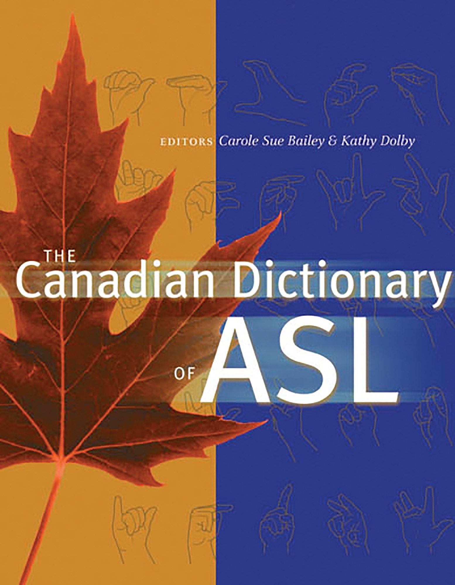 The Canadian Dictionary Of Asl,New