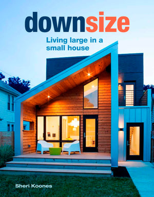 Downsize: Living Large in a Small House,Used