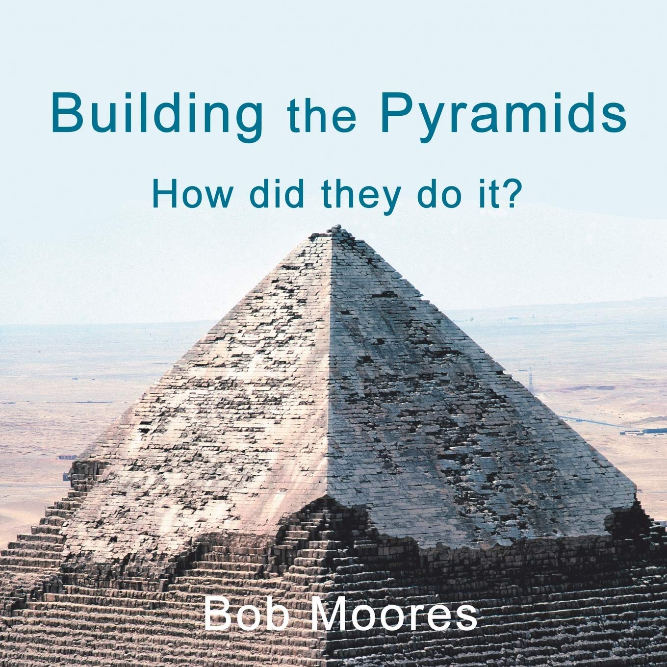 Building the Pyramids: How Did They Do It?,Used