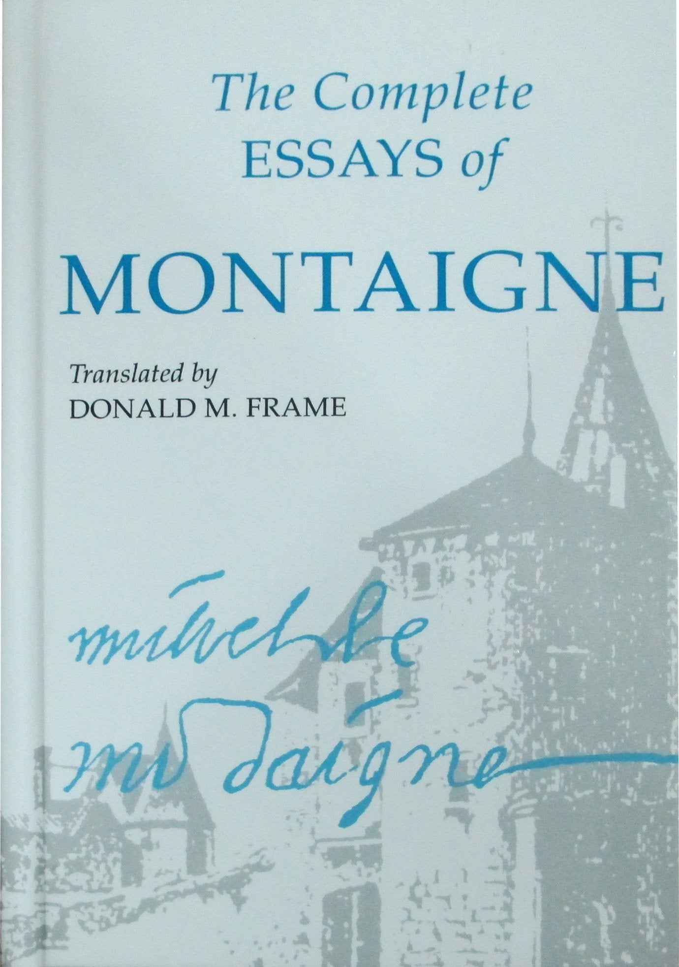 The Complete Essays of Montaigne,New