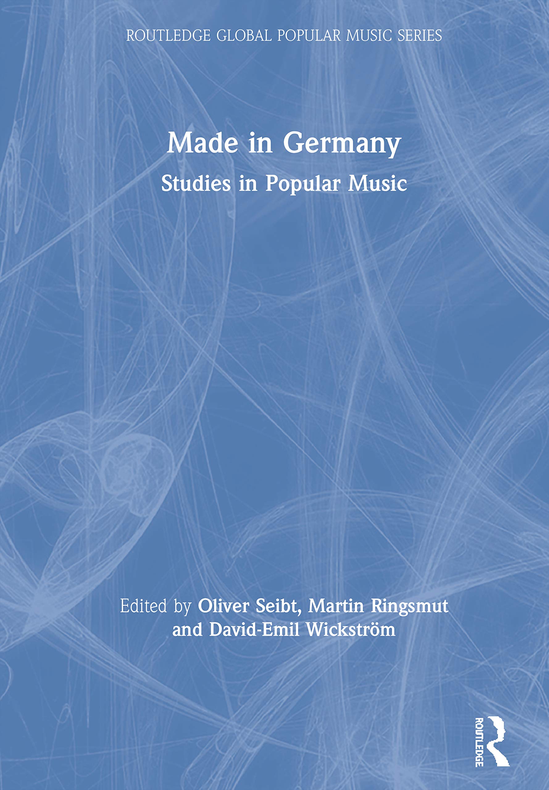 Made in Germany: Studies in Popular Music (Routledge Global Popular Music Series),New