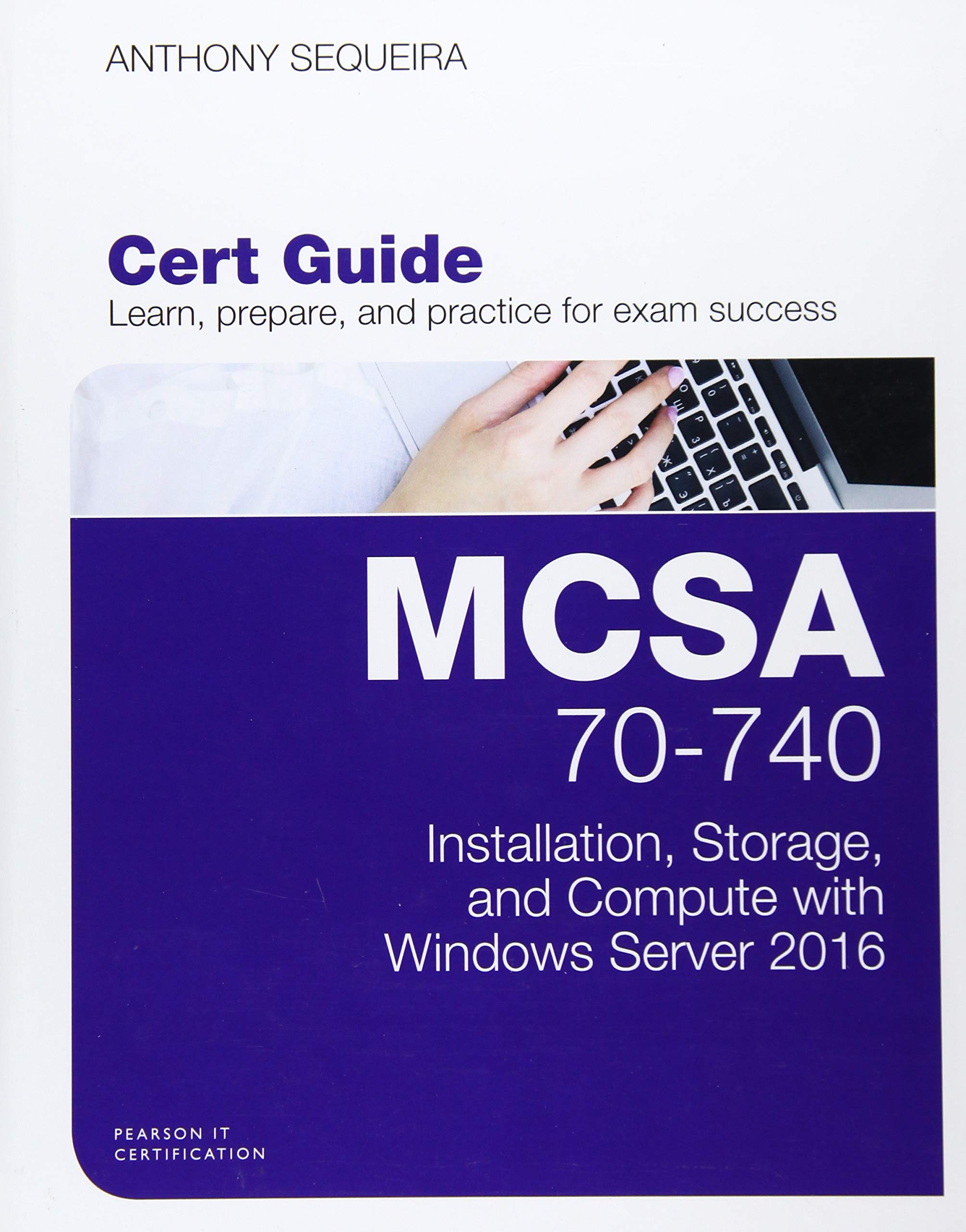 MCSA 70740 Cert Guide: Installation, Storage, and Compute with Windows Server 2016 (Certification Guide),Used