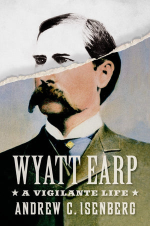 Wyatt Earp: A Vigilante Life-used