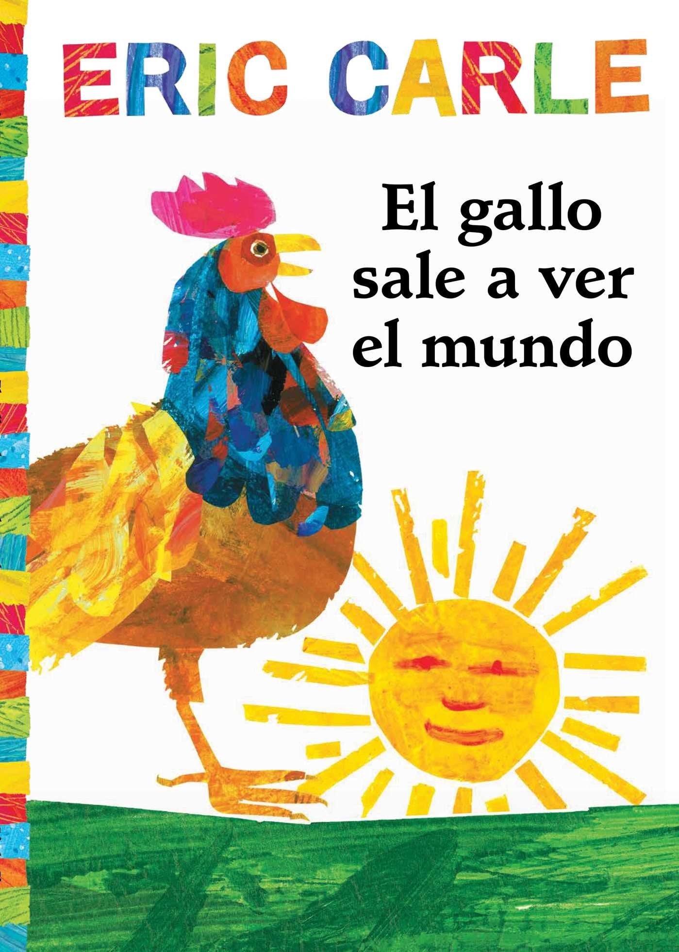 El gallo sale a ver el mundo (Rooster's Off to See the World) (The World of Eric Carle) (Spanish Edition),Used