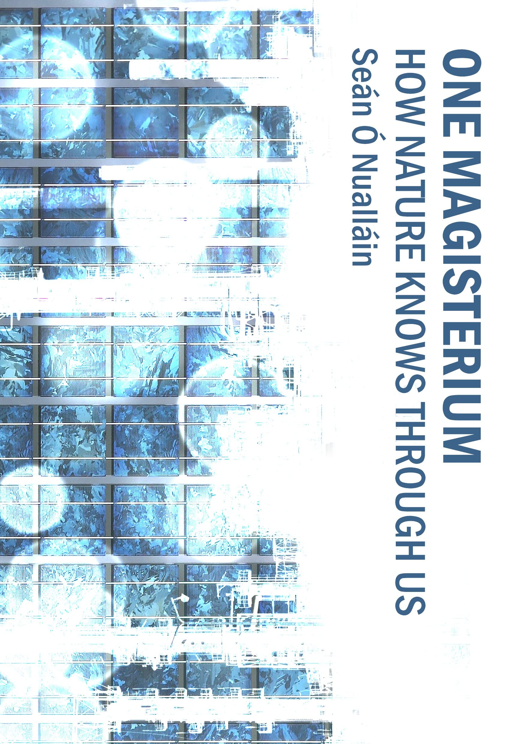 One Magisterium: How Nature Knows through Us,Used