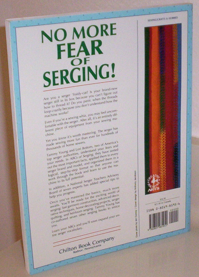 ABCs of Serging: A Complete Guide To Serger Sewing Basics (Creative Machine Arts Series),Used