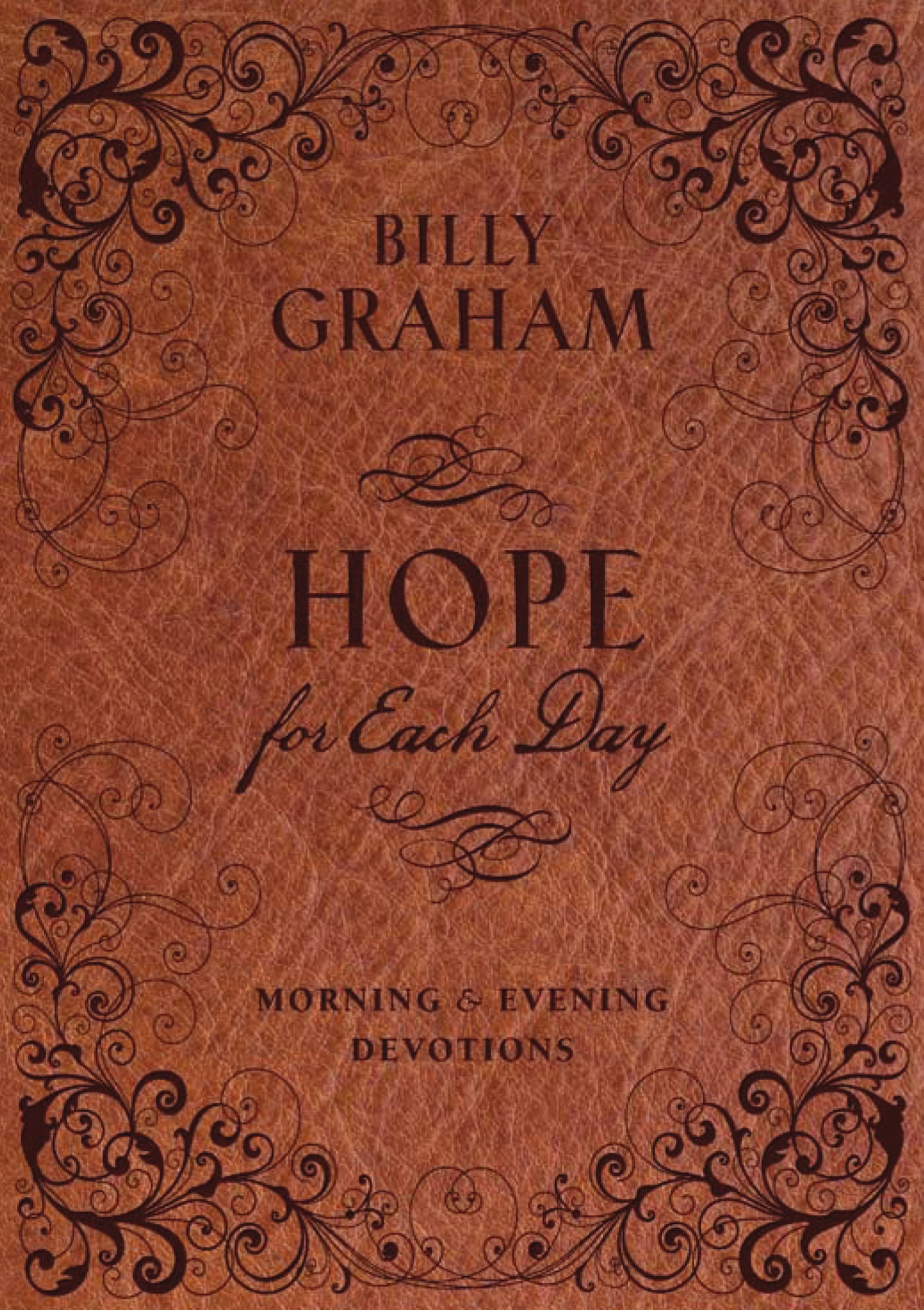 Hope for Each Day Morning and Evening Devotions: Words of Wisdom and Faith (730 Daily Devotions),Used
