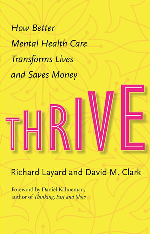 Thrive: How Better Mental Health Care Transforms Lives And Saves Money,Used