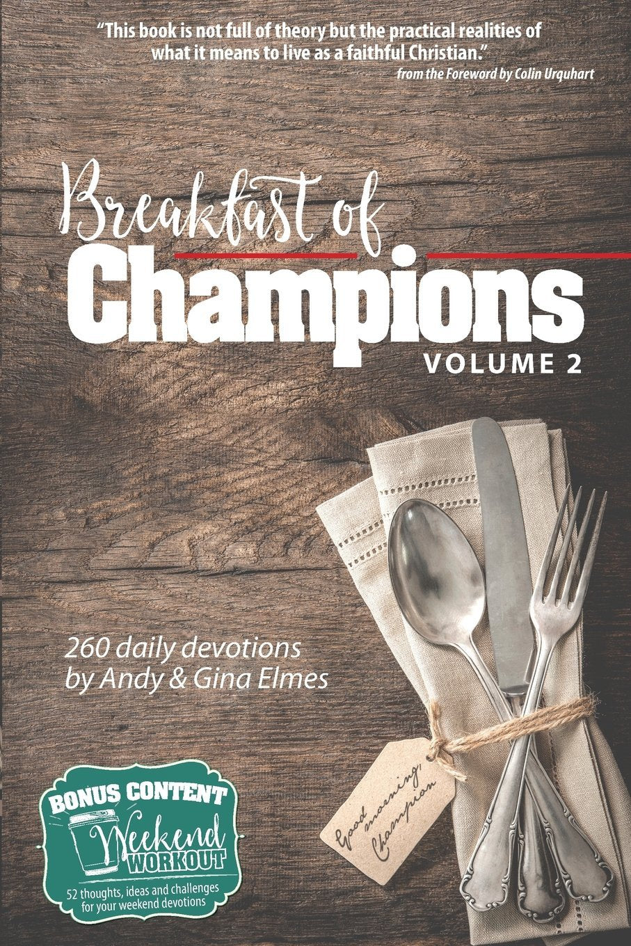 Breakfast of Champions Volume 2: 260 daily devotions, plus 52 Weekend Workouts,Used