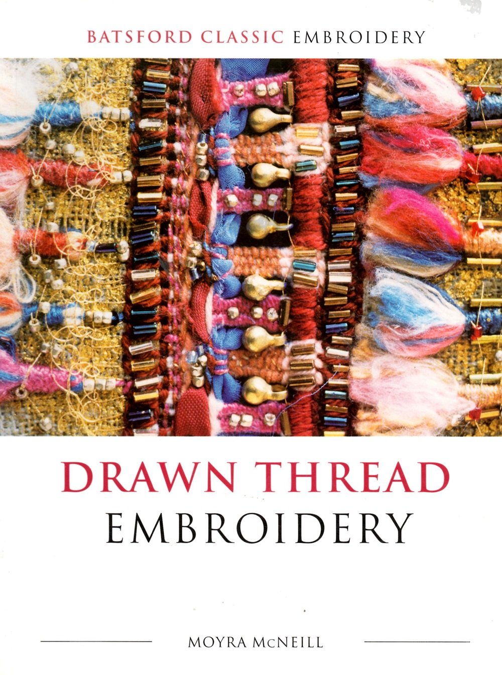 Drawn Thread Embroidery (Batsford Classic Embroidery),Used