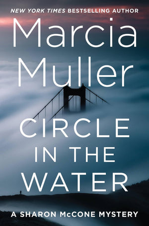 Circle In The Water (A Sharon Mccone Mystery, 36),New