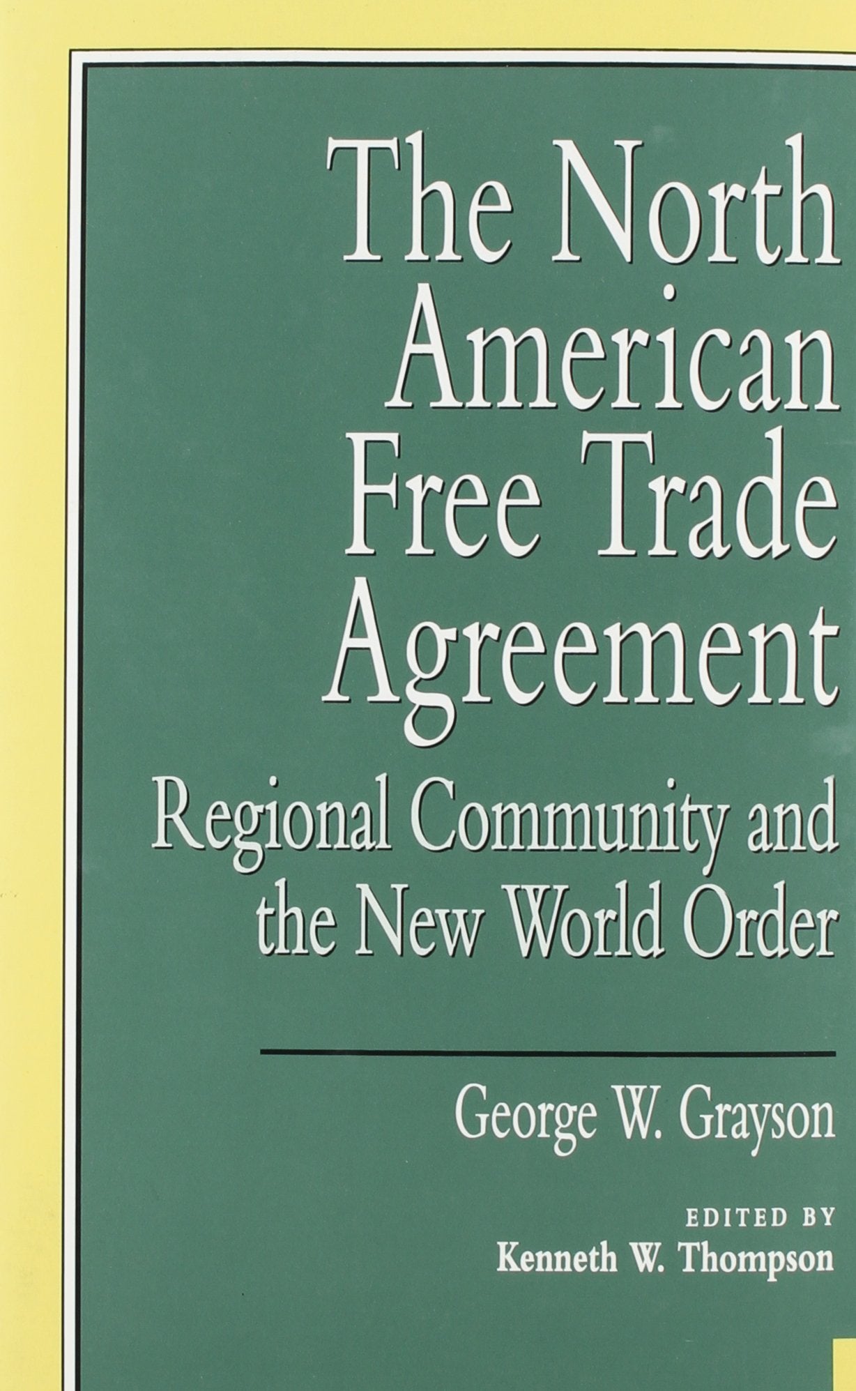 The North American Free Trade Agreement,Used