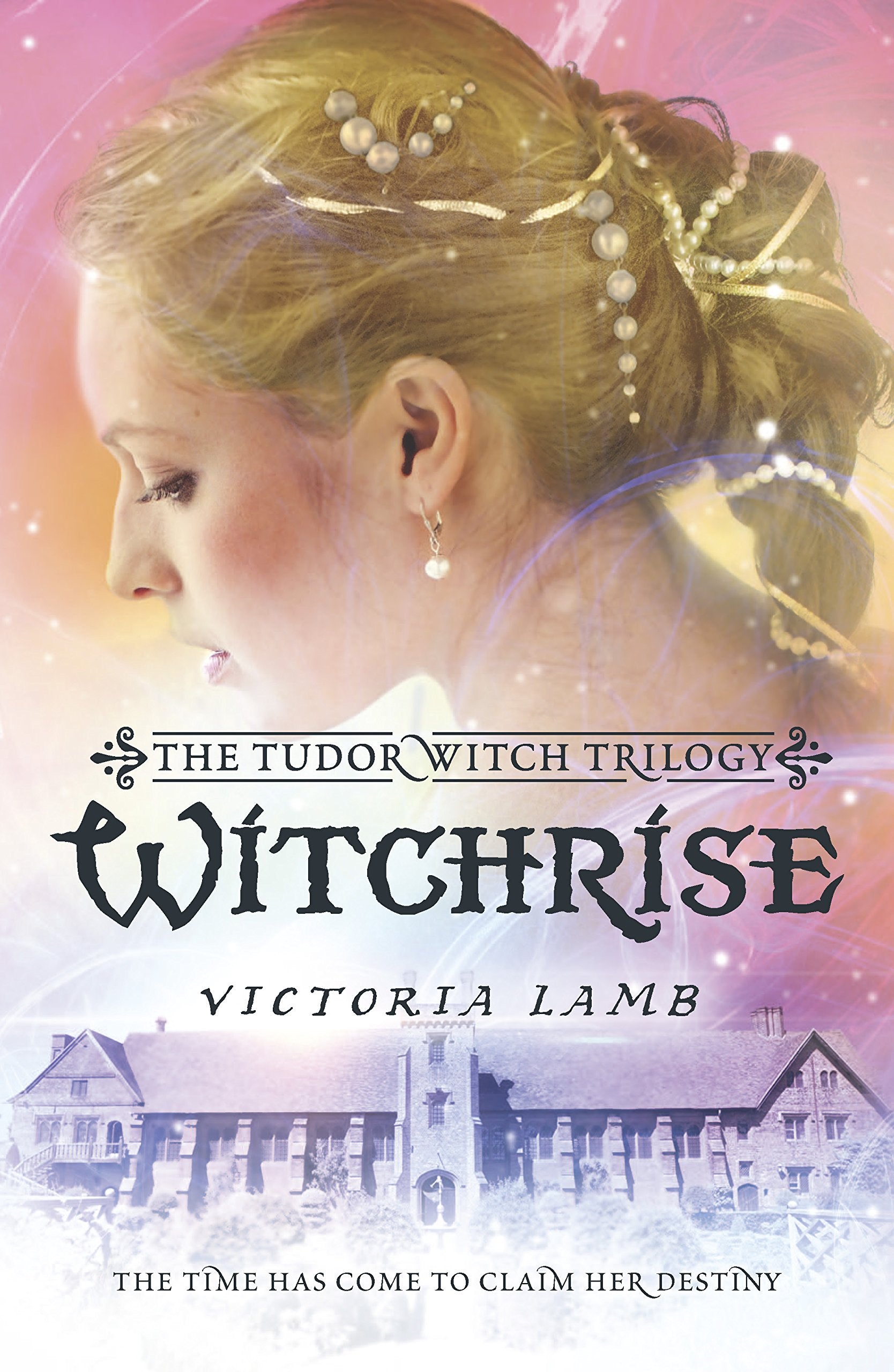 Witchrise (The Tudor Witch Trilogy),Used