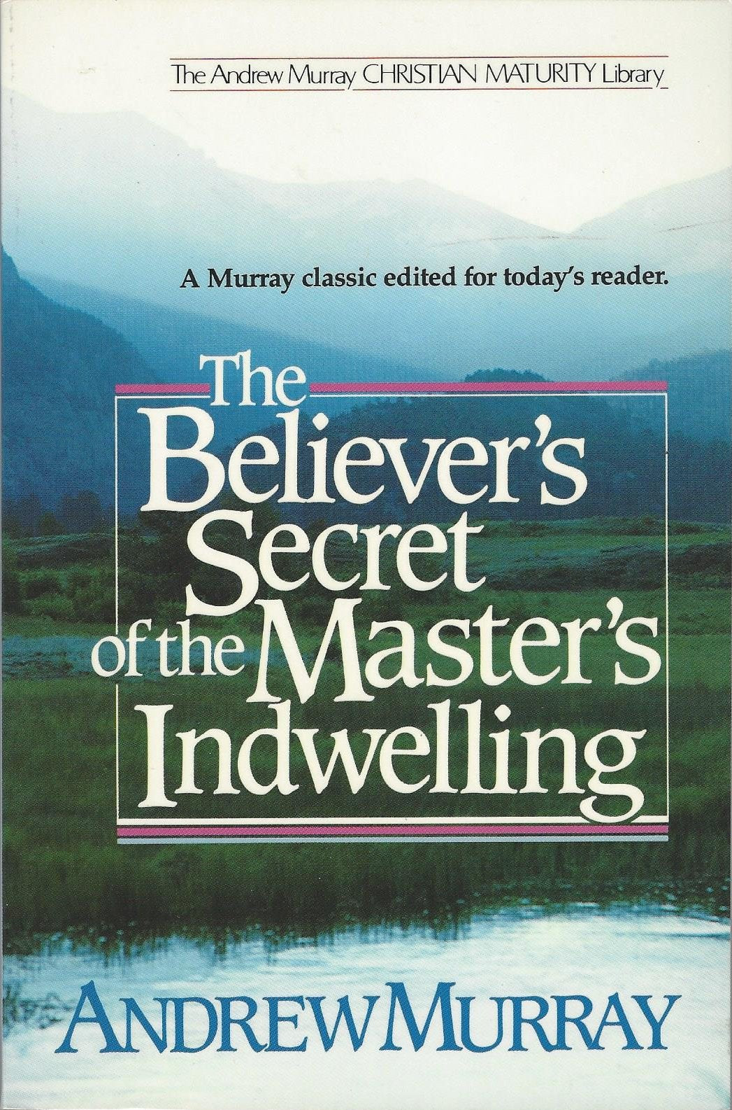 Believers Secret of the Masters Indwelling,New