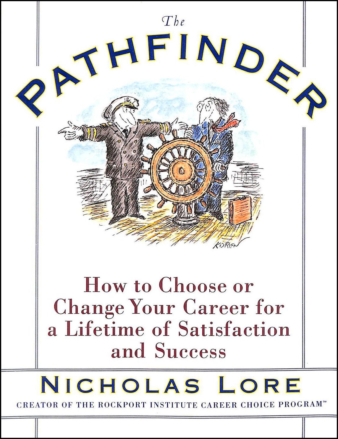 The Pathfinder: How To Choose Or Change Your Career For A Lifetime Of Satisfaction And Success,Used