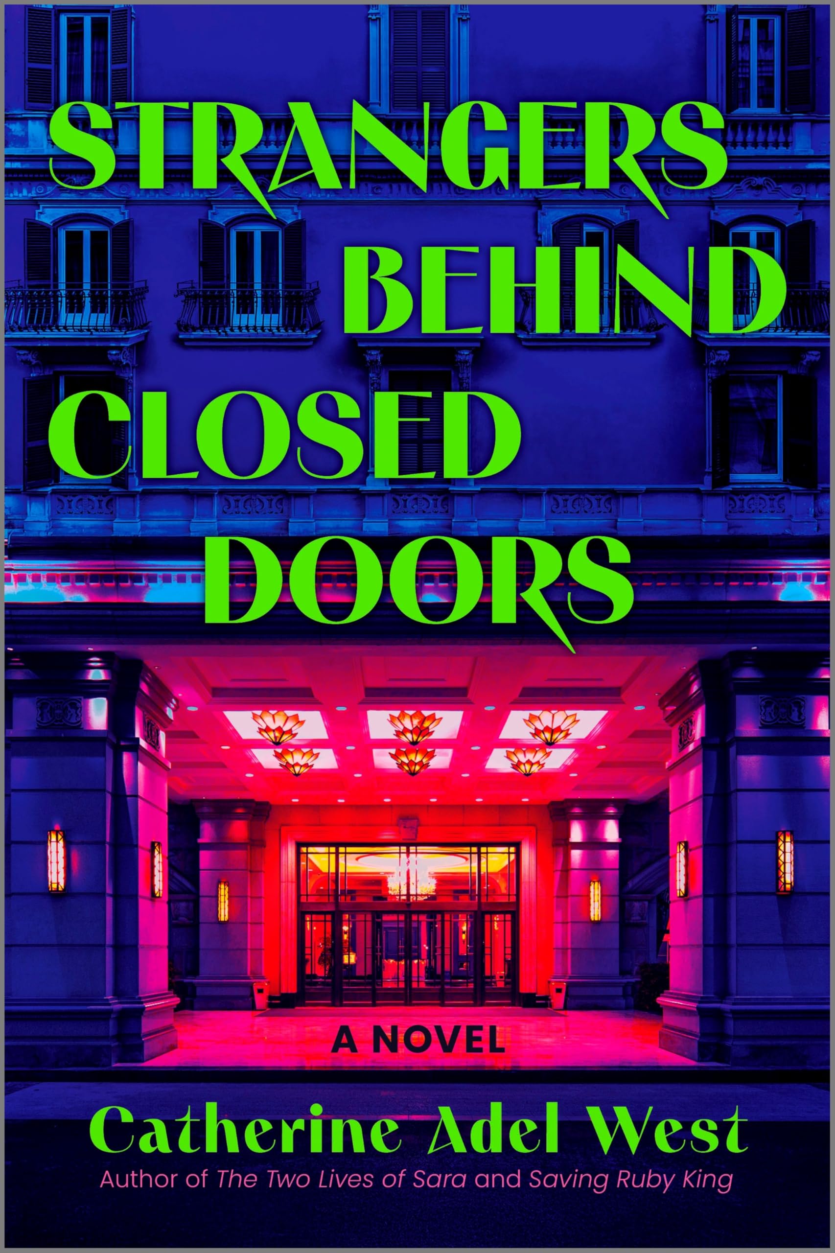 Strangers Behind Closed Doors: A Novel