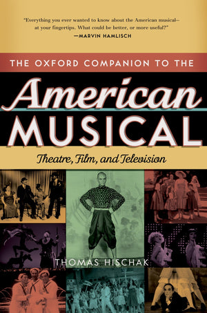 The Oxford Companion To The American Musical: Theatre, Film, And Television (Oxford Companions),New