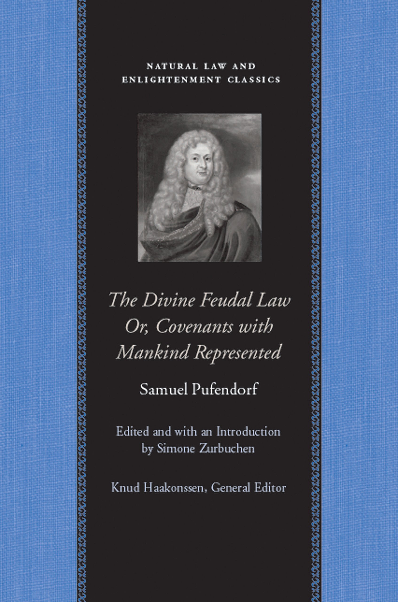 The Divine Feudal Law: Or, Covenants With Mankind, Represented (Natural Law And Enlightenment Classics),New