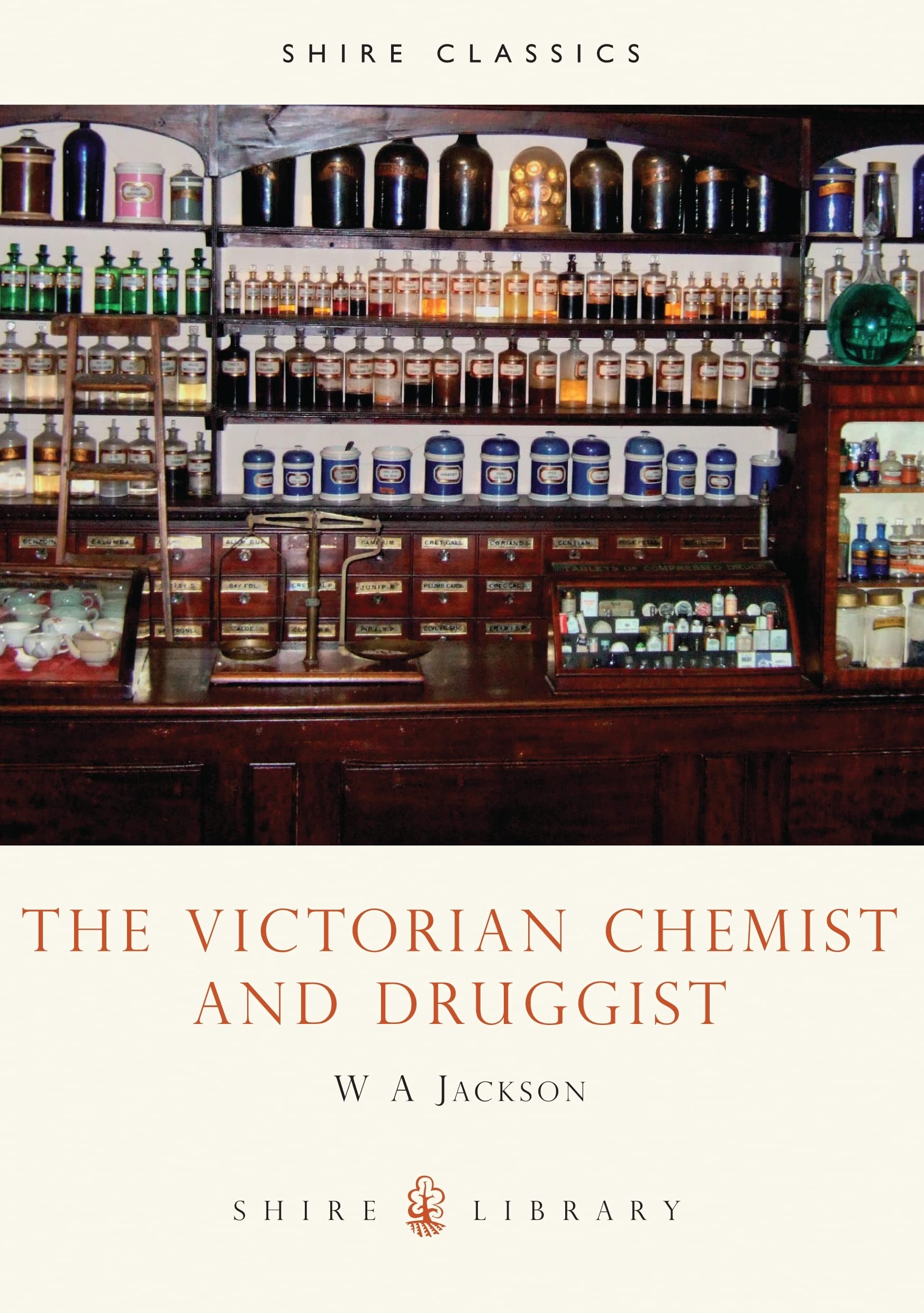 The Victorian Chemist and Druggist (Shire Library),Used