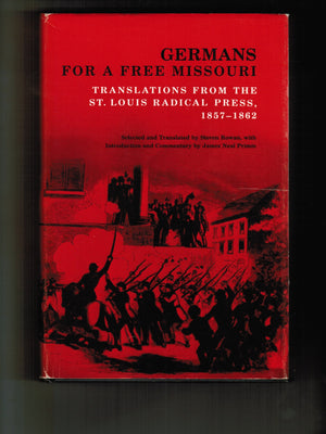 Germans for a Free Missouri: Translations from the St. Louis Radical Press, 18571862 (English and German Edition),Used