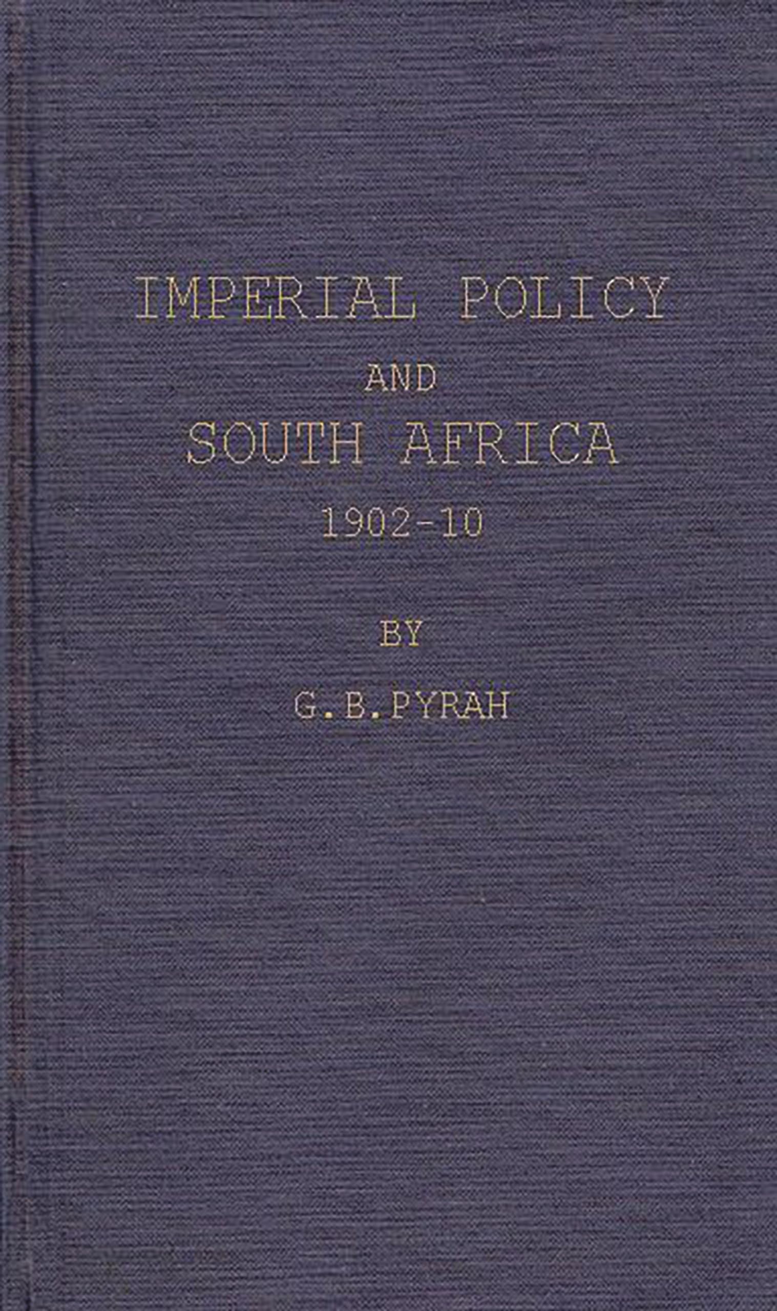 Imperial Policy And South Africa, 190210,Used