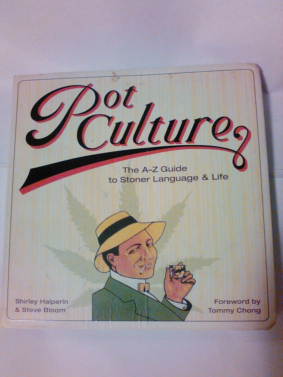 Pot Culture: The Az Guide To Stoner Language And Life