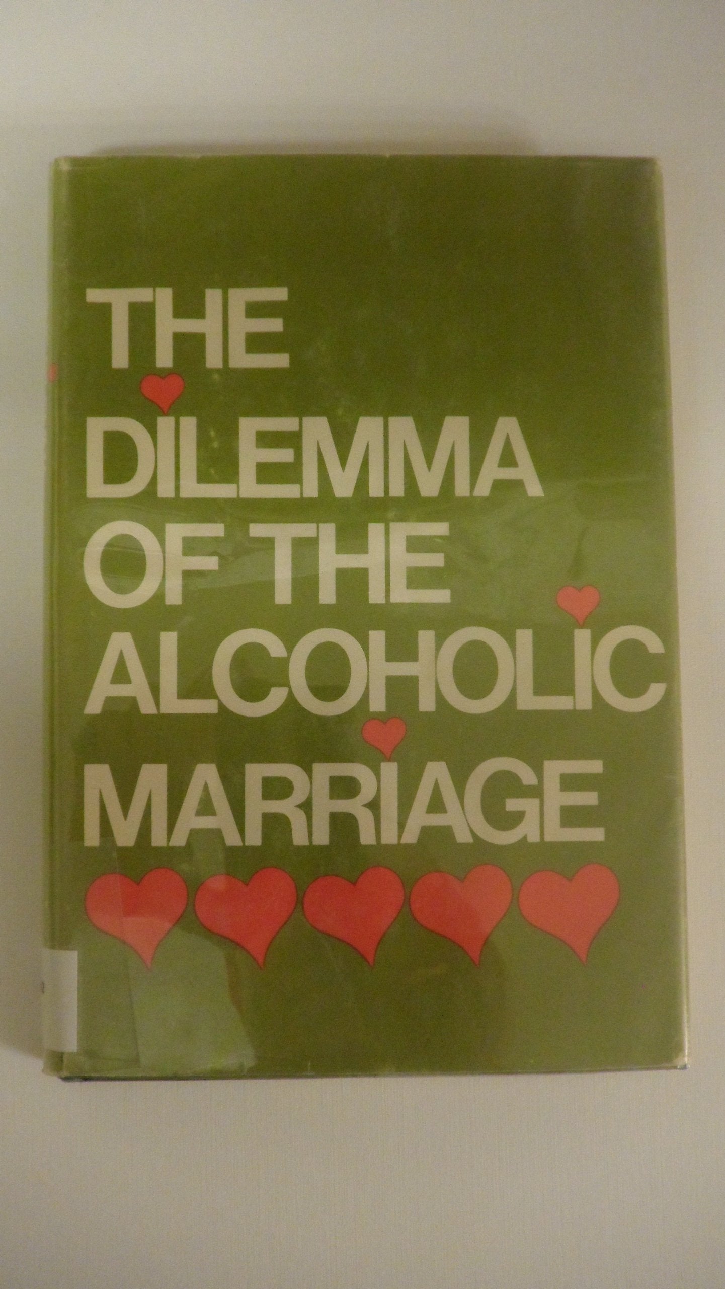 The Dilemma Of The Alcoholic Marriage,Used