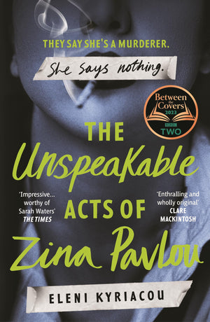The Unspeakable Acts of Zina Pavlou: The dark and addictive 2023 BBC Between the Covers Book Club pick that's inspired by a true,New