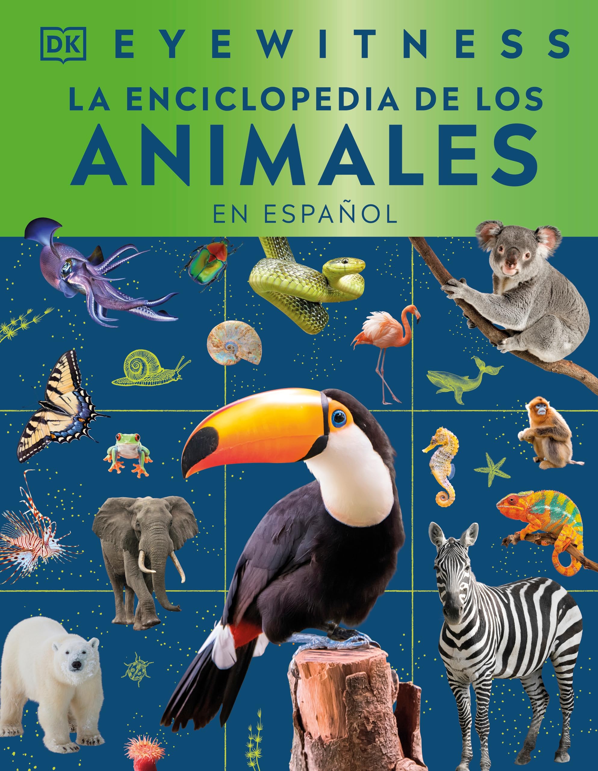 Eyewitness La Enciclopedia De Animales (En Espaol) (Spanish Edition)