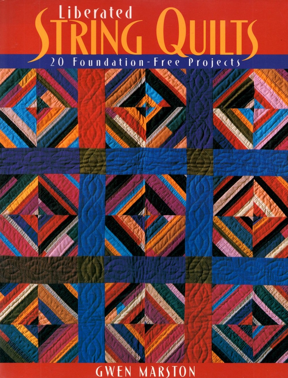 Liberated String Quilts,Used