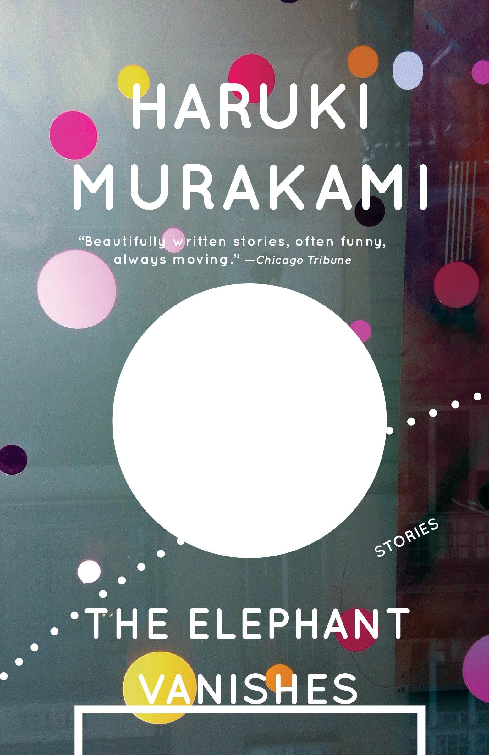 The Elephant Vanishes: Stories,New