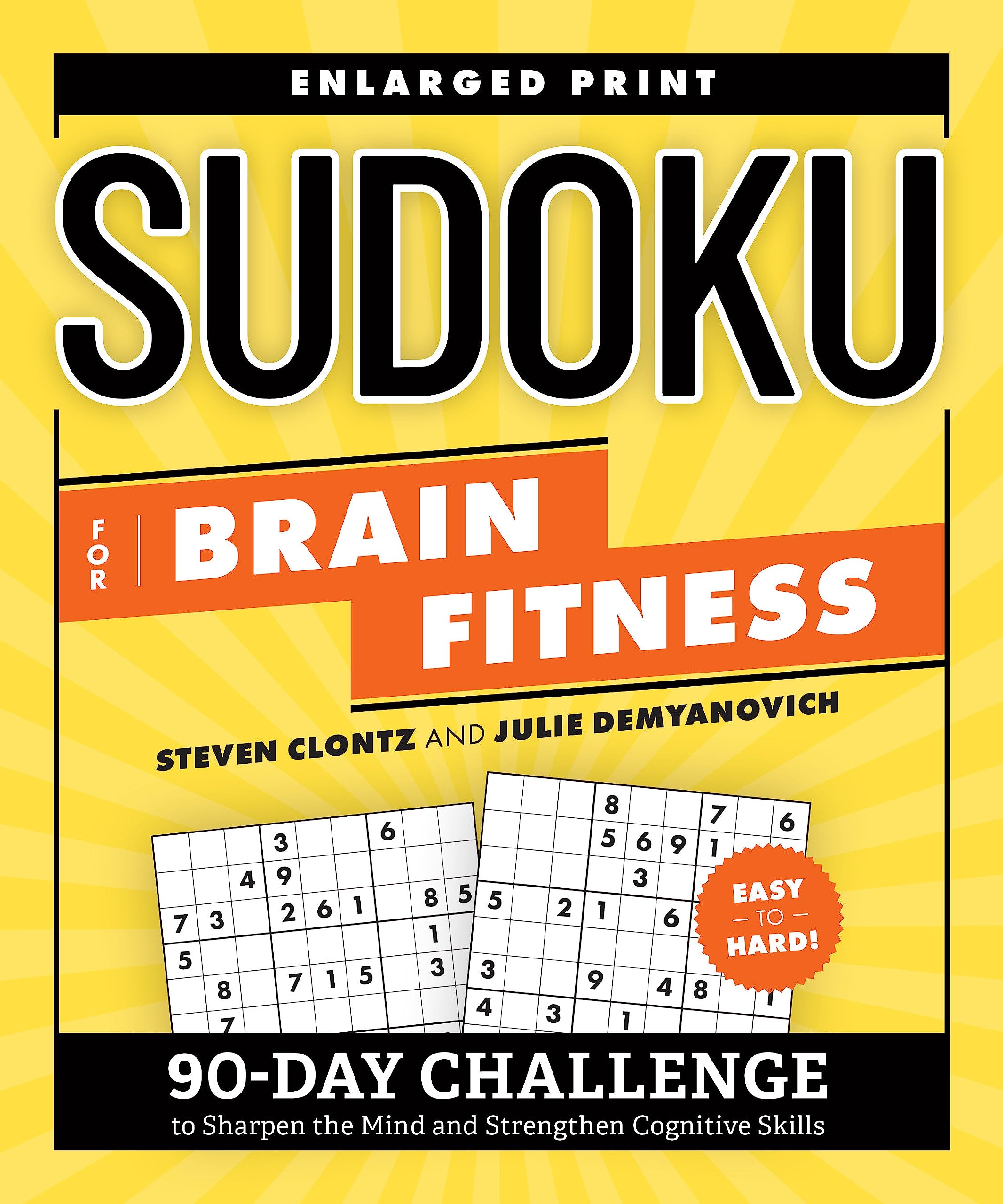 Sudoku For Brain Fitness: 90Day Challenge To Sharpen The Mind And Strengthen Cognitive Skills (Brain Fitness Puzzle Games),Used